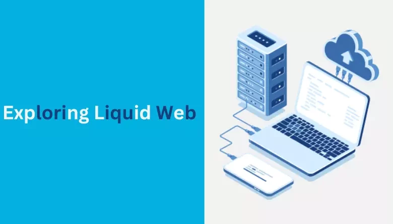 Exploring Liquid Web